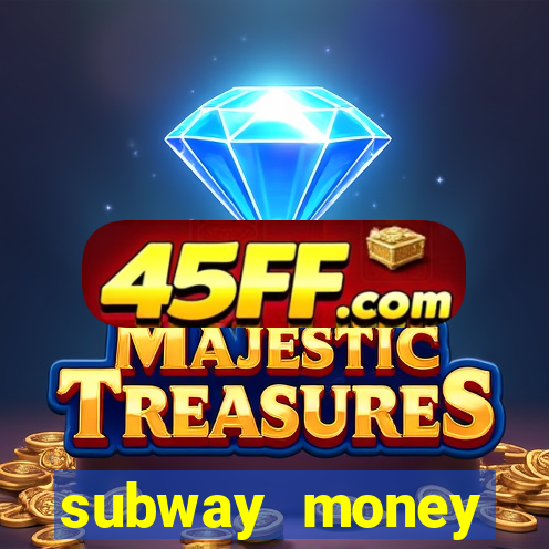 subway money deposito 1 real